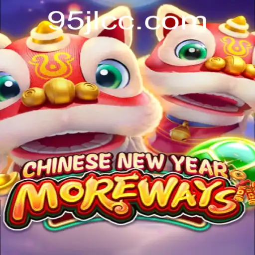 Exploring the Excitement of CHINESENEWYEARMOREWAYS: A Thrilling Gaming Experience